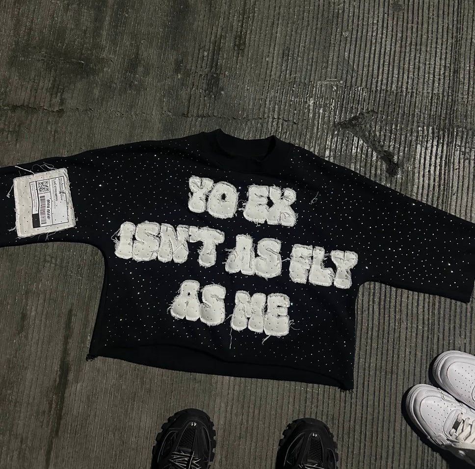 Tracksuit " your ex isn't as fly as me "