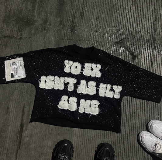Tracksuit " your ex isn't as fly as me "